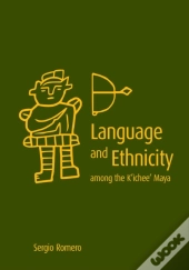 Language And Ethnicity Among The Kâ€™Icheeâ€™ Maya
