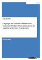 Language And Gender Differences In Computer-Mediated Communication. An Analysis In German Newsgroups - Preview