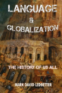 Language And Globalization: The History Of Us All - Preview