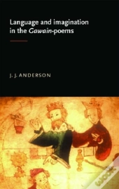 Language And Imagination In The Gawain Poems