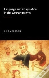 Language And Imagination In The Gawain Poems