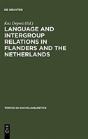 Language And Intergroup Relations In Flanders And The Netherlands - Preview