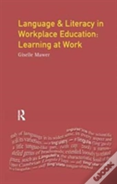 Language And Literacy In Workplace Education