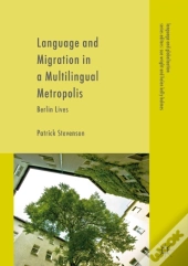 Language And Migration In A Multilingual Metropolis