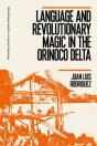 Language And Revolutionary Magic In The Orinoco Delta - Preview