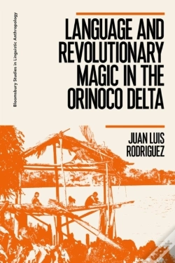 Capa do artigo Language And Revolutionary Magic In The Orinoco Delta