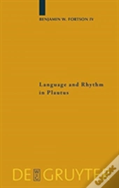 Language And Rhythm In Plautus