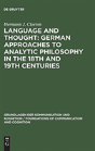 Language And Thought: German Approaches To Analytic Philosophy In The 18th And 19th Centuries - Preview