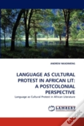 Language As Cultural Protest In African Lit