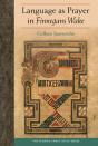 Language As Prayer In Finnegans Wake - Preview
