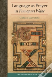 Language As Prayer In Finnegans Wake