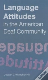 Language Attitudes In The American Deaf Community