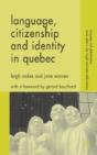 Language, Citizenship And Identity In Quebec - Preview
