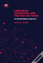 Language, Cognition, And The Way We Think
