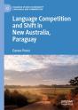 Language Competition And Shift In New Australia, Paraguay - Preview