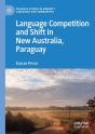 Language Competition And Shift In New Australia, Paraguay - Preview