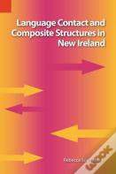 Language Contact And Composite Structures In New Ireland