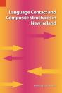 Language Contact And Composite Structures In New Ireland - Preview