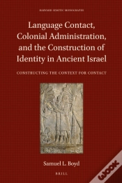 Capa do artigo Language Contact, Colonial Administration, And The Construction Of Identity In Ancient Israel
