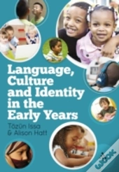 Language, Culture And Identity In The Early Years