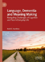 Language, Dementia And Meaning Making - Preview