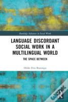 Language Discordant Social Work In A Multilingual World