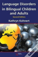 Language Disorders In Bilingual Children And Adults