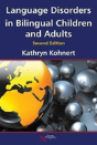 Language Disorders In Bilingual Children And Adults - Preview