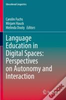 Language Education In Digital Spaces: Perspectives On Autonomy And Interaction