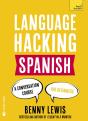 Language Hacking Spanish (Learn How To Speak Spanish - Right Away) - Preview