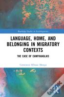 Language, Home, And Belonging In Migratory Contexts