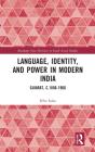 Language, Identity, And Power In Modern India - Preview