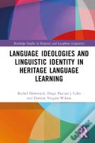 Language Ideologies And Linguistic Identity In Heritage Language Learning