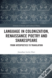 Language In Colonization, Renaissance Poetry And Shakespeare