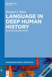 Language In Deep Human History