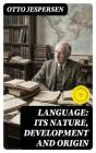 Language: Its Nature, Development And Origin - Preview
