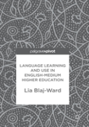 Language Learning And Use In English-Medium Higher Education