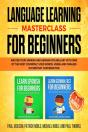 Language Learning Masterclass For Beginners: 2-1 Bundle - Preview