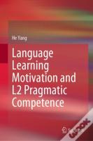 Language Learning Motivation And L2 Pragmatic Competence