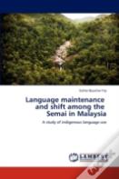 Language Maintenance And Shift Among The Semai In Malaysia