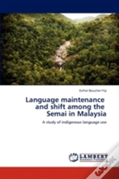 Language Maintenance And Shift Among The Semai In Malaysia