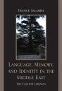 Language, Memory, And Identity In The Middle East - Preview