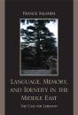 Language, Memory, And Identity In The Middle East - Preview