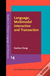 Language, Multimodal Interaction And Transaction
