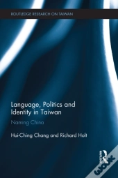 Language, Politics And Identity In Taiwan