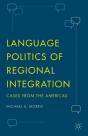 Language Politics Of Regional Integration - Preview