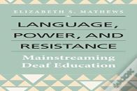 Language, Power, And Resistance Â€“ Mainstreaming Deaf Education