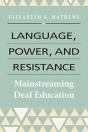 Language, Power, And Resistance Â€“ Mainstreaming Deaf Education - Preview