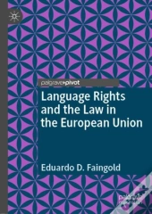 Language Rights And The Law In The European Union