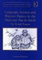 Language, Science And Popular Fiction In The Victorian Fin-De-Siecle - Preview